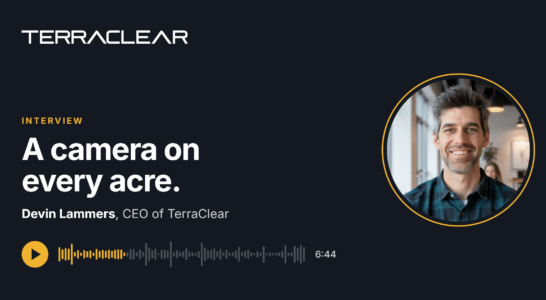 TerraClear interview title card reading "A camera on every acre," with a headshot of CEO Devin Lammers and an audio player showing a 6:44 run time.